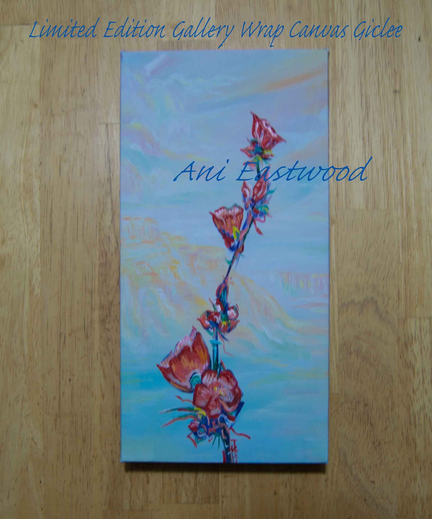 "Globemallows in the Houserock Valley" 2019 Ani Eastwood, 1st limited edition canvas available