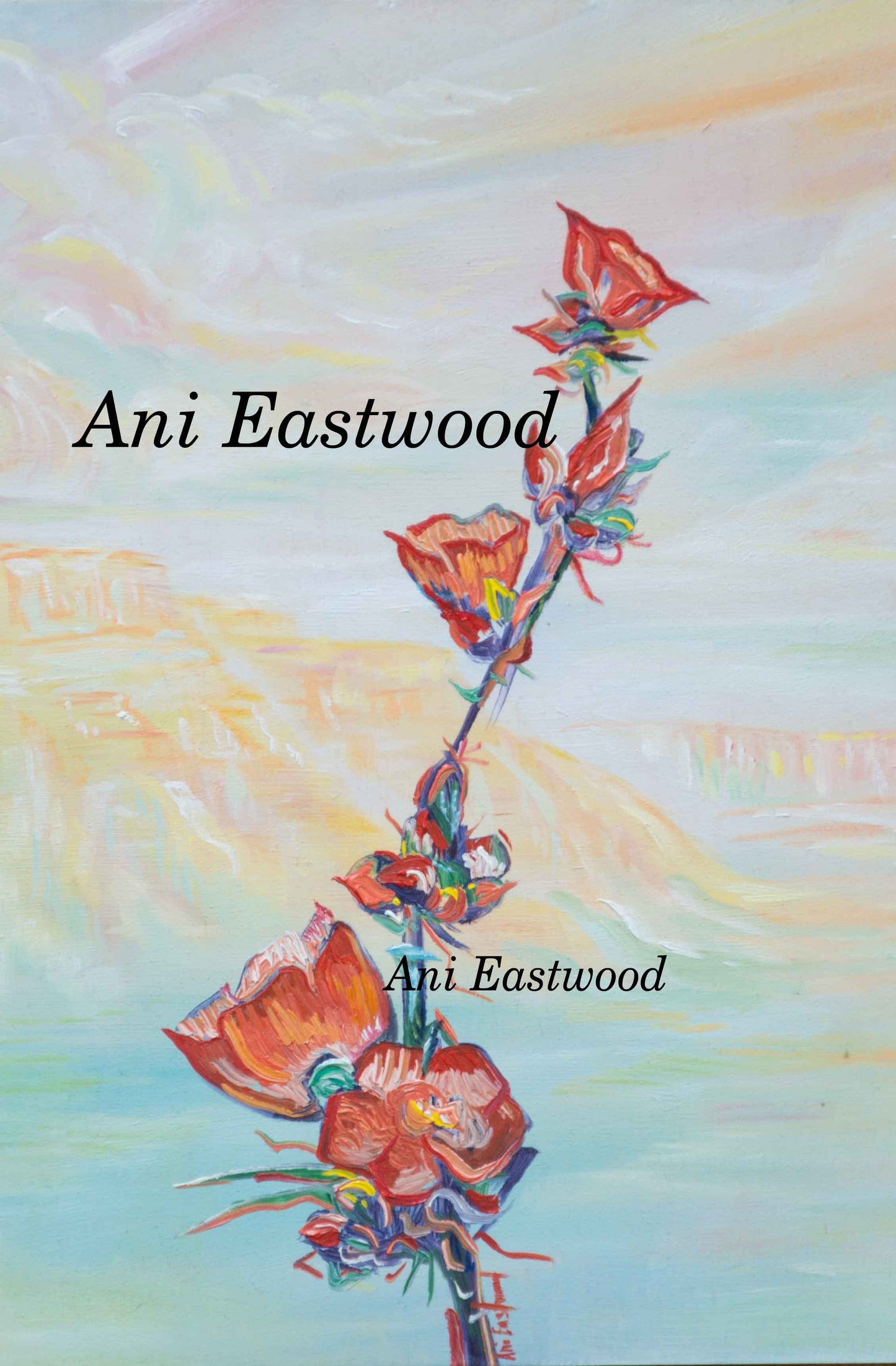 "Globemallows in the Houserock Valley" 2019 Ani Eastwood, 1st limited edition canvas available