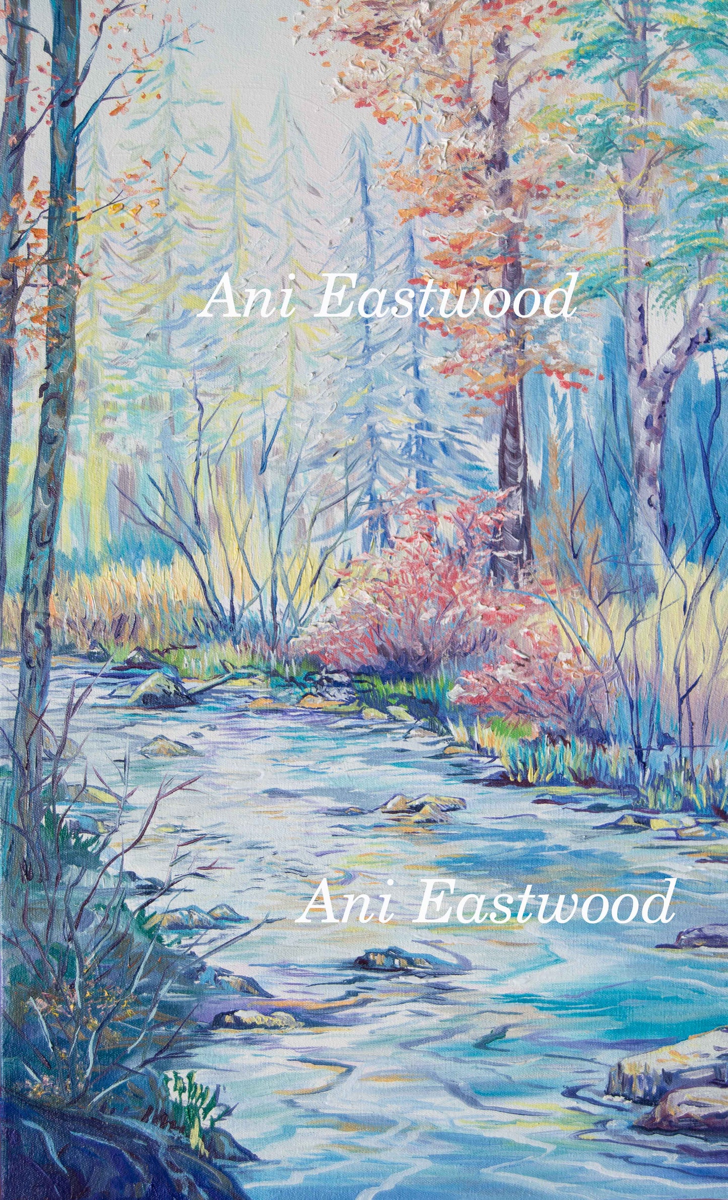 "Rattlesnake Creek, Montana" 2019  Ani Eastwood original available